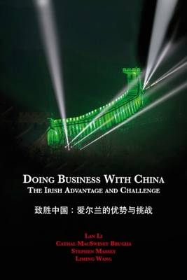 Doing Business with China -  Cathal McSwiney Brugha,  Lan Li,  Stephen Massey