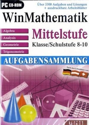 WinMathematik Aufgabensammlung Mittelstufe Klasse 8-10