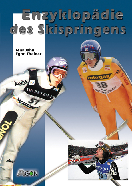 Enzyklop&auml;die des Skispringens - Egon Theiner, Jens Jahn