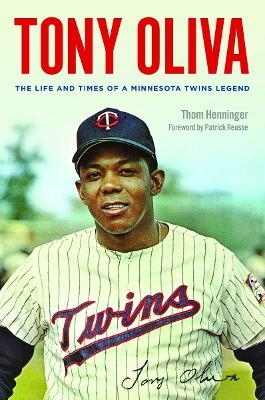 Tony Oliva - Thom Henninger