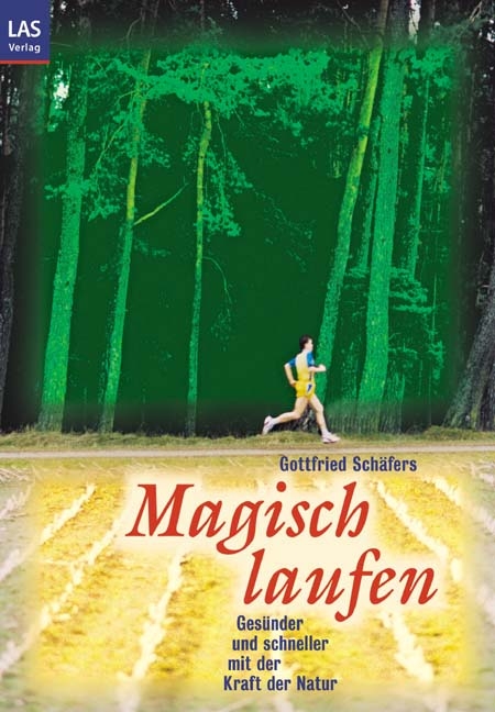 Magisch Laufen - Gottfried Sch&auml;fers