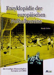 Enzyklop&auml;die der europ&auml;ischen Fussballvereine - Hardy Gr&uuml;ne
