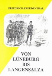 Von L&uuml;neburg bis Langensalza - Friedrich Freudenthal