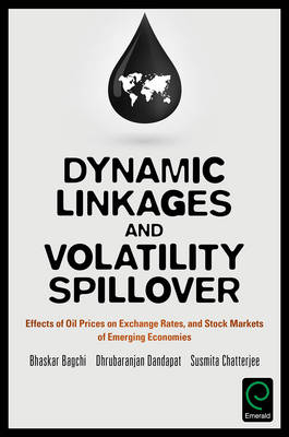 Dynamic Linkages and Volatility Spillover -  Bhaskar Bagchi,  Susmita Chatterjee,  Dhrubaranjan Dandapat