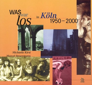 Was war los in KÃ¶ln 1950-2000