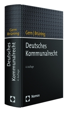 Deutsches Kommunalrecht - Alfons Gern, Christoph Br&uuml;ning