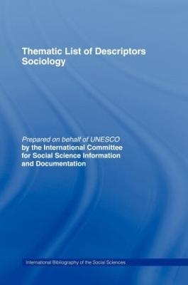 Thematic List of Descriptors - Sociology -  International Committee for Social Science Information and Documentation