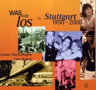 Was war los in Stuttgart 1950-2000