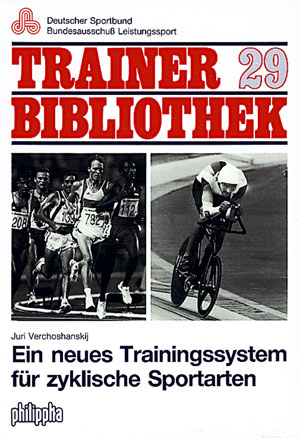 Neues Trainingssystem f&uuml;r zyklische Sportarten - Juri Verchoshanskij