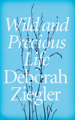 Wild and Precious Life