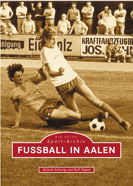 Fussball in Aalen - Roland Schurig