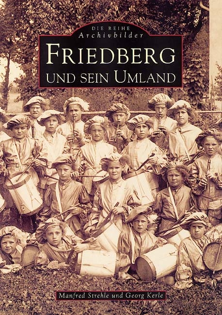 Friedberg und sein Umland - Manfred Strehle, Georg Kerle