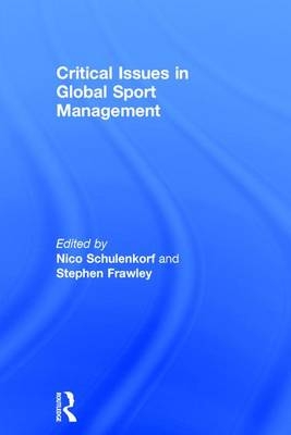 Critical Issues in Global Sport Management - 