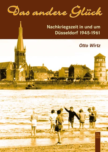 Das andere Gl&uuml;ck - Otto Wirtz