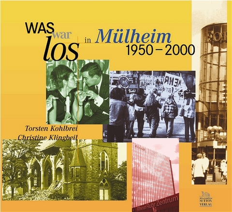 Was war los in M&uuml;lheim - Thorsten Kohlbrei, Christine Klingbeil