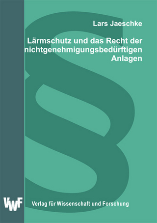 Lärmschutz und das Recht der nichtgenehmigungsbedürftigen Anlagen
