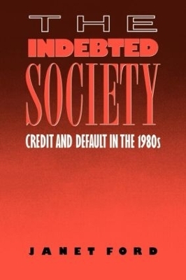 The Indebted Society - Janet Ford