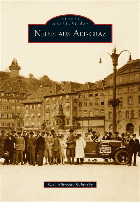 Neues aus Alt-Graz - Karl Albrecht Kubinzky