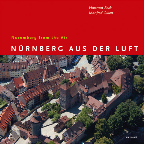 N&uuml;rnberg aus der Luft - H Beck