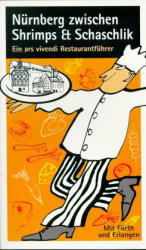 N&uuml;rnberg zwischen Shrimps und Schaschlik
