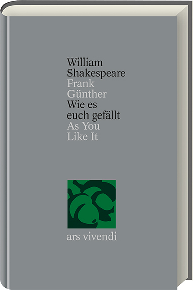 Wie es euch gef&auml;llt /As You Like It (Shakespeare Gesamtausgabe, Band 12) - zweisprachige Ausgabe - William Shakespeare