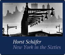 New York in the Sixties 2002 - Horst Sch&auml;fer