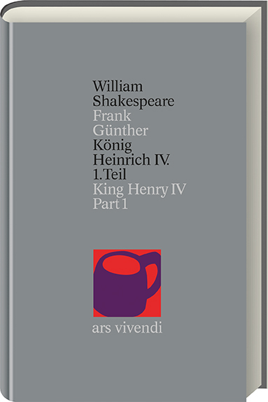 K&ouml;nig Heinrich IV Teil 1 /King Henry IV Part 1 (Shakespeare Gesamtausgabe, Band 17) - zweisprachige Ausgabe - William Shakespeare