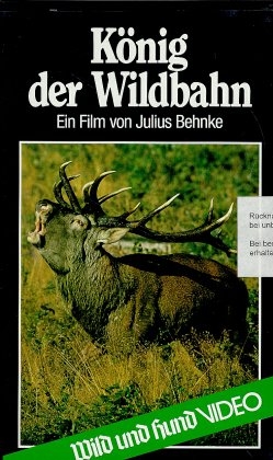 König der Wildbahn - Julius Behnke