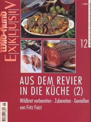 Aus dem Revier in die K&uuml;che - Fritz Faist