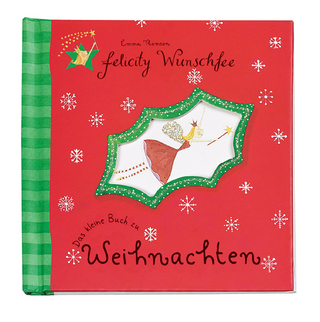 Felicity Wunschfee - Das kleine Buch zu Weihnachten