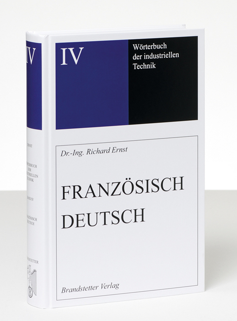 W&ouml;rterbuch der industriellen Technik / W&ouml;rterbuch der industriellen Technik Band 4 - Richard Ernst