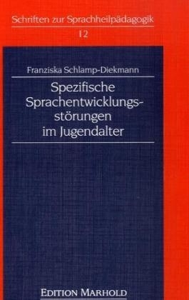 Spezifische Sprachentwicklungsstörungen im Jugendalter