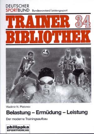 Belastung - Erm&uuml;dung - Leistung - Vladimir N Platonov