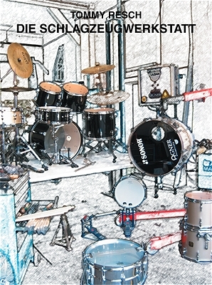 Die Schlagzeug-Werkstatt - Tommy Resch
