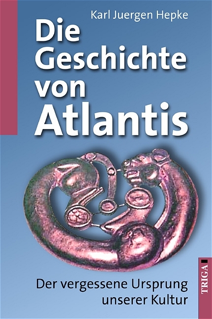 Die Geschichte von Atlantis - Karl J Hepke