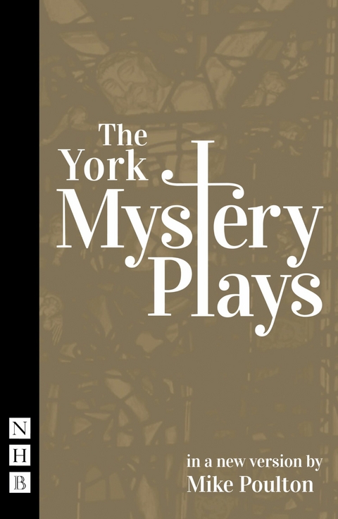 The York Mystery Plays - Mike Poulton