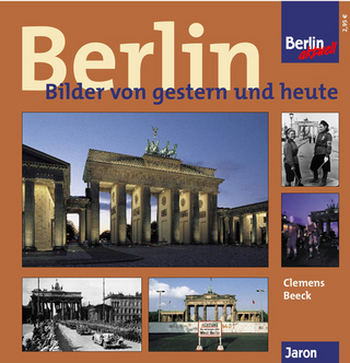 Berlin - Bilder von gestern und heute