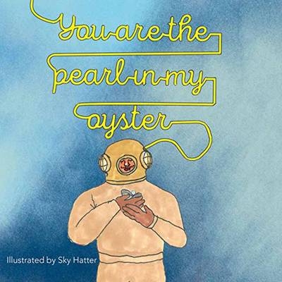 You Are the Pearl in My Oyster - 