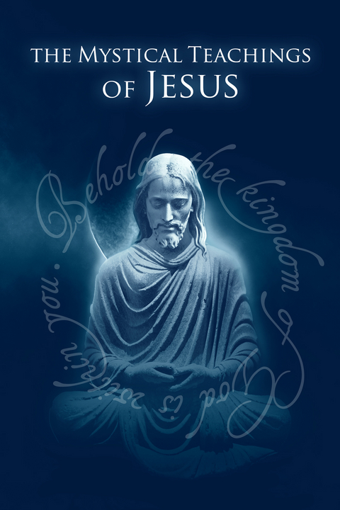 Mystical Teachings of Jesus -  David Hoffmeister