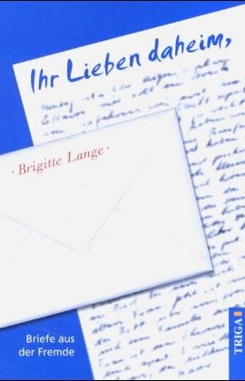 Ihr Lieben daheim