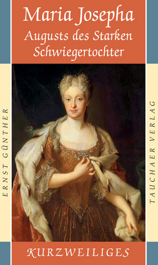 Maria Josepha. Augusts des Starken Schwiegertochter