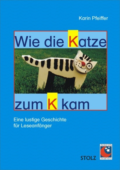 Wie die Katze zum K kam - Karin Pfeiffer