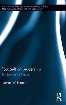 Foucault on Leadership -  Nathan Harter