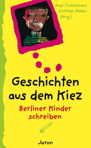 Geschichten aus dem Kiez - Anja Tuckermann, Guntram Weber, J&ouml;rg Metzner