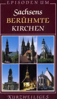 Sachsens ber&uuml;hmte Kirchen - Eva Gehrken