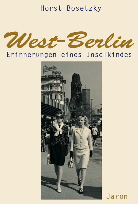 West-Berlin - Horst Bosetzky