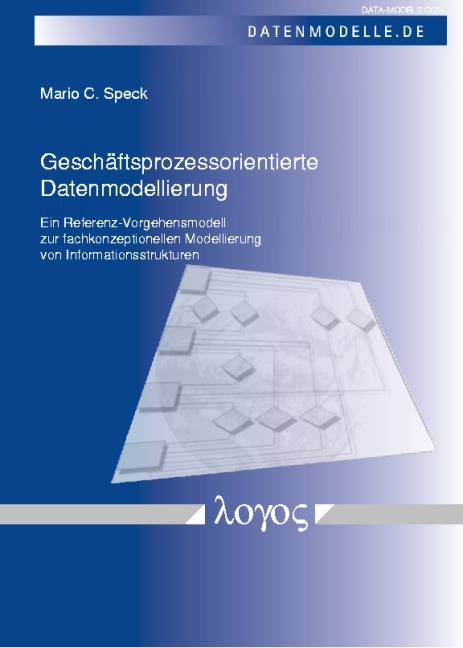 Gesch&auml;ftsprozessorientierte Datenmodellierung - Mario Speck