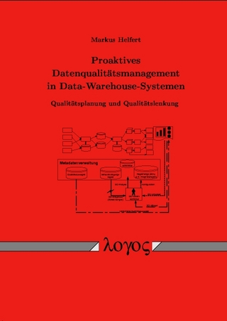Proaktives Datenqualitätsmanagement in Data-Warehouse-Systemen - Qualitätsplanung und Qualitätslenkung -
