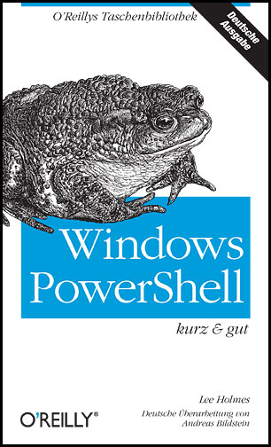 Windows PowerShell - kurz & gut - Lee Holmes