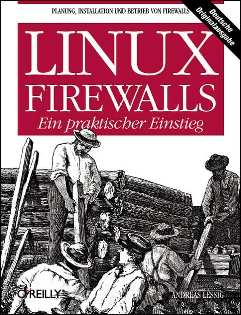 Linux Firewalls - Ein praktischer Einstieg - Andreas Lessig